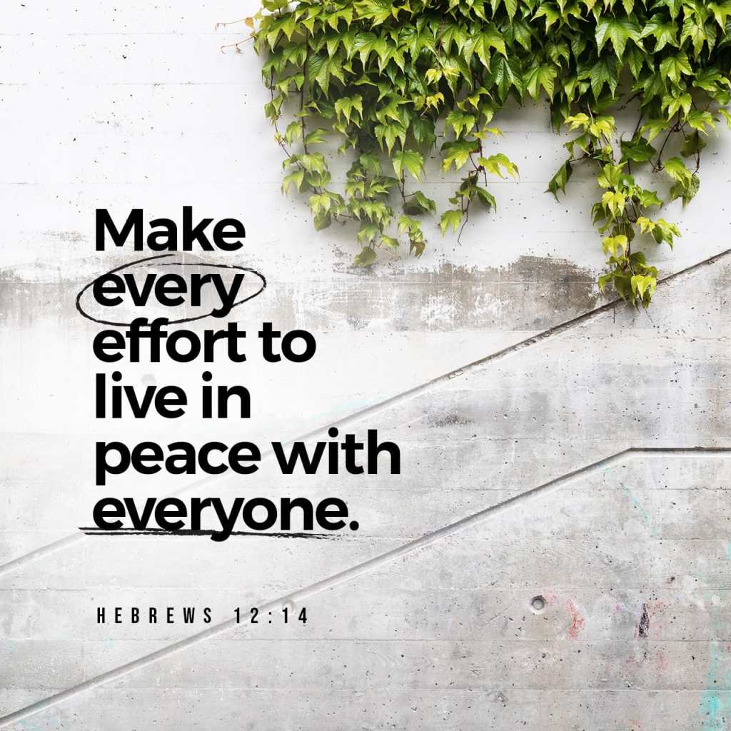 Live in peace with&nbsp;everyone…